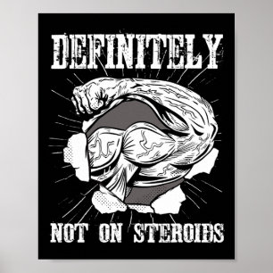 Affiche Bodybuilding Certainement Pas Sur Les Stéroïdes.