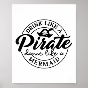 Affiche Boire Comme Une Danse Pirate Comme Une Sirène Parl