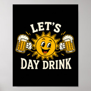 Affiche Boire de la bière au soleil drôle humour de boisso
