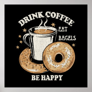 Affiche Boire du café manger des bagels être heureux