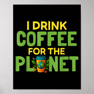 Affiche Boire du café pour la journée de la terre planète