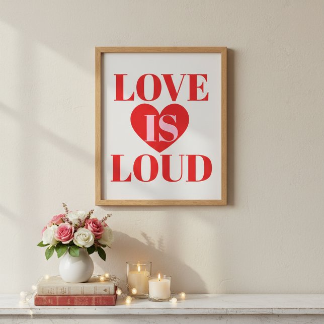 Affiche Bold Love Is Loud Valentine’s Day Heart Typography (Créateur téléchargé)
