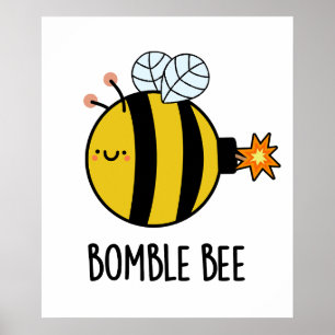 Affiche Bomble Bee Funny Bumblebee Bomb Pun