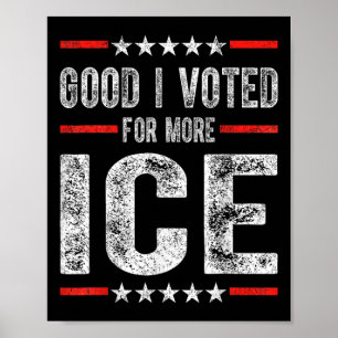 Affiche Bon J'Ai Voté Pour Plus De Glace Patriotique 1