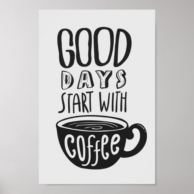 Affiche Bon Jours Commencez Avec Café | Citation en noir e (Devant)