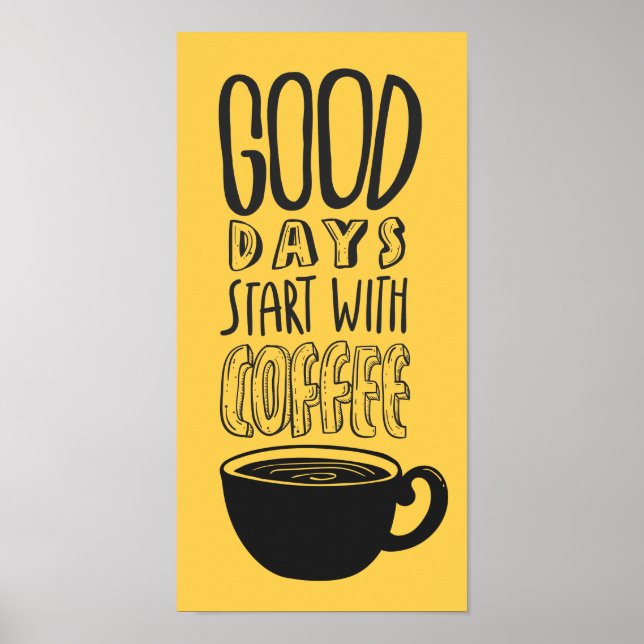 Affiche Bon Jours Commencez Par Coffee Black Typography Ci (Devant)