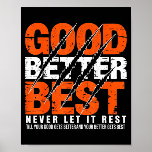 Affiche Bon Meilleur Ne Le Laisse Jamais Reposer Motivatio