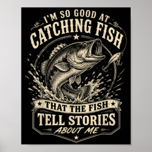 Affiche Bon pour attraper les poissons drôle de pêcheur de