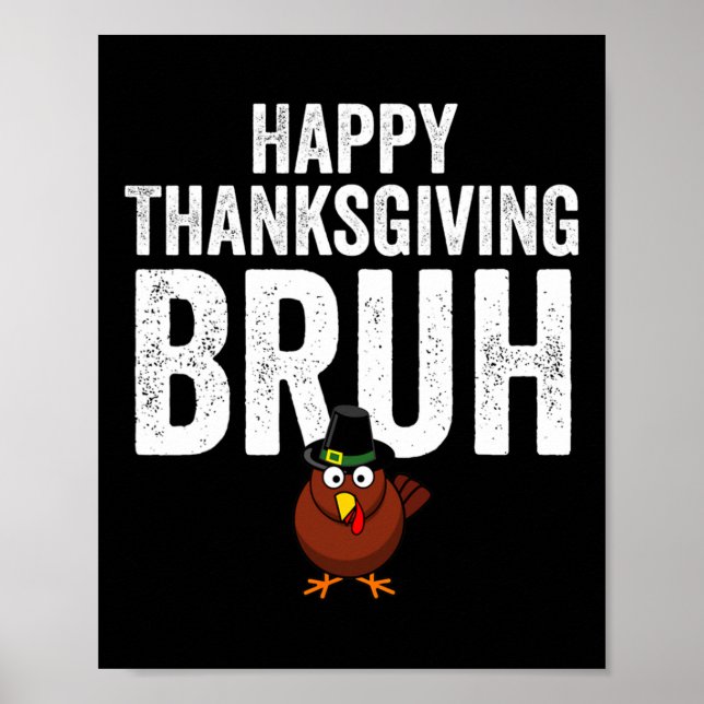 Affiche Bon thanksgiving Bruh Funny Turquie Bruh Garçons E (Devant)