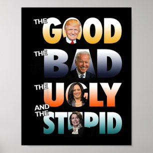 Affiche Bon Trump Le Mauvais Biden Le Bon Le Mauvais Le Ma