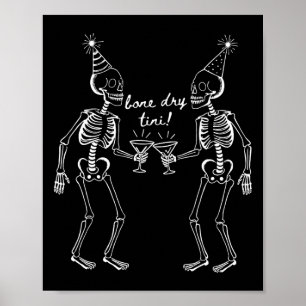 Affiche Bone Dry Tini Skeleton Boire Martini Tail Hallo