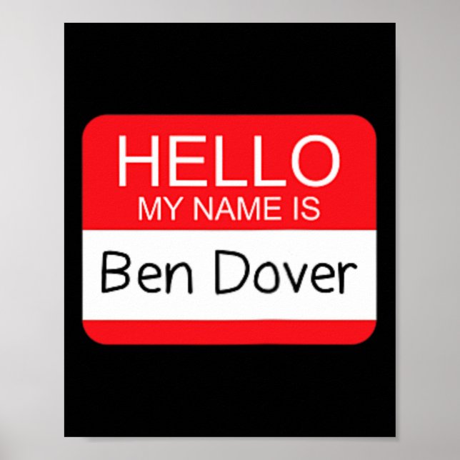 Affiche Bonjour Mon Nom Est Ben Dover Amusant Adulte Humou (Devant)