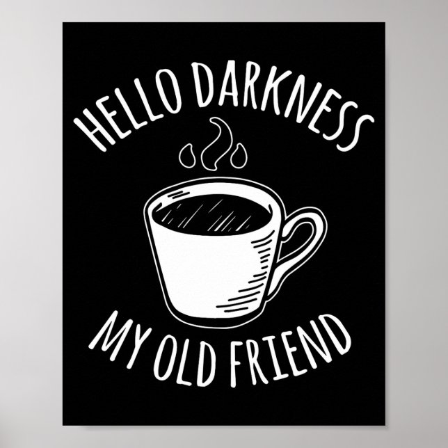 Affiche Bonjour obscurité mon vieil ami café  (Devant)