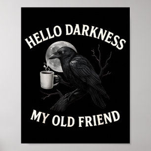 Affiche Bonjour obscurité mon vieil ami Crow Coffee Soky H