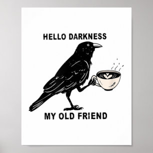 Affiche Bonjour Obscurité Mon Vieux Ami Crow Café Hallowee
