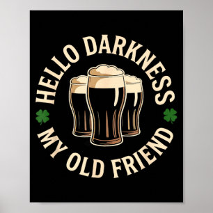 Affiche Bonjour obscurité, vieil ami, bière irlandaise, Sa