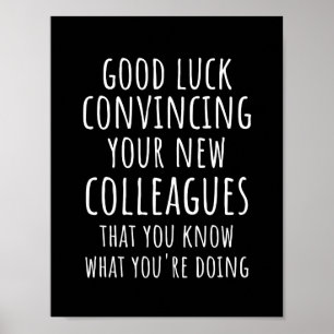 Affiche Bonne Chance De Convaincre Vos Nouveaux Cotravaill