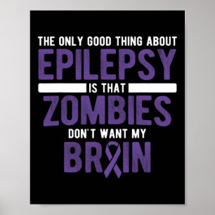 Affiche Bonne Chose Zombies ne veut pas mon épilepsie céré