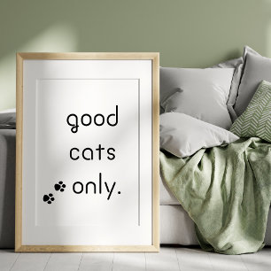 Affiche Bonnes chats seulement avec du texte noir