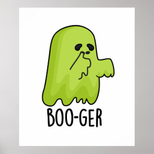 Affiche Boo-ger Funny Halloween Booger Ghost Pun