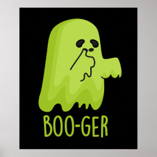 Affiche Boo-ger Funny Halloween Booger Ghost Pun Dark BG