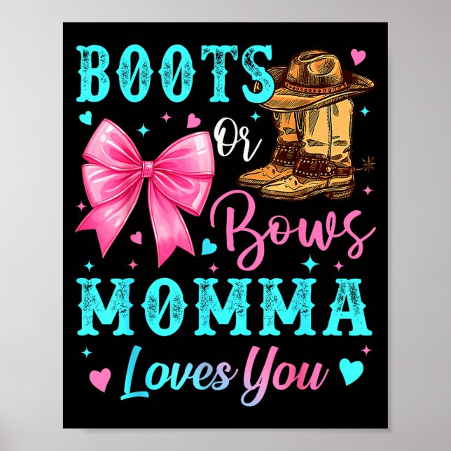 Affiche Boots Or Bows Momma Loves You Gender Reveal Family (Devant)