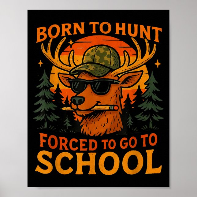 Affiche Born Hunt Forced Go To School Kid Boy Camo Deer Hu (Devant)