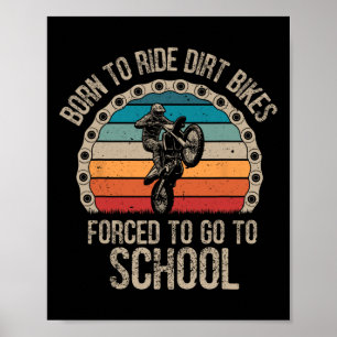 Affiche Born Ride Dirt Vélos Forced School Funny Motocross