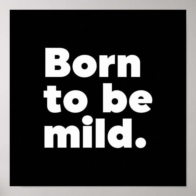 Affiche Born To Be Mild (Devant)