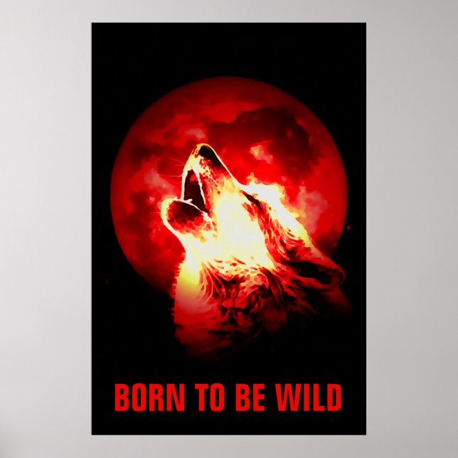 Affiche Born To Be Wild Motivational Wolf Howling Moon Red (Devant)