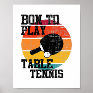 Affiche Born To Play Table Tennis