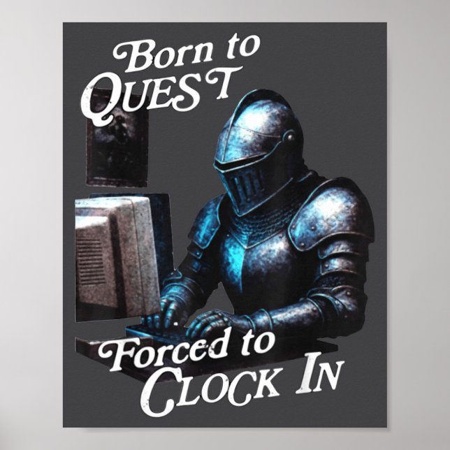 Affiche Born To Quest Forced To Clock In Funny Office Fant (Devant)