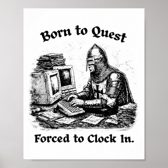 Affiche Born To Quest Forced To Clock In Office Worker Fun (Devant)