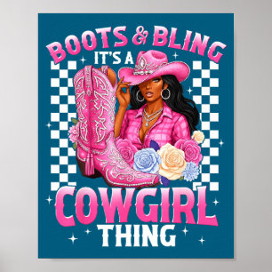 Affiche Bottes et Bling C'est une chose de cowgirl Histoir
