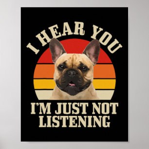 Affiche Bouledogue Je t'entends juste pas écouter Fun Fren