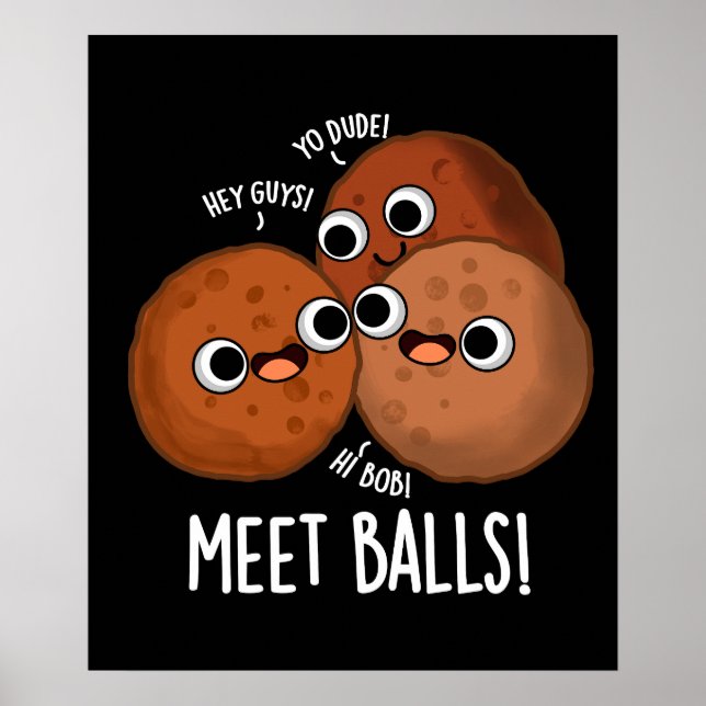 Affiche Boules de rencontre Funny Social Meatball Pun Dark (Devant)