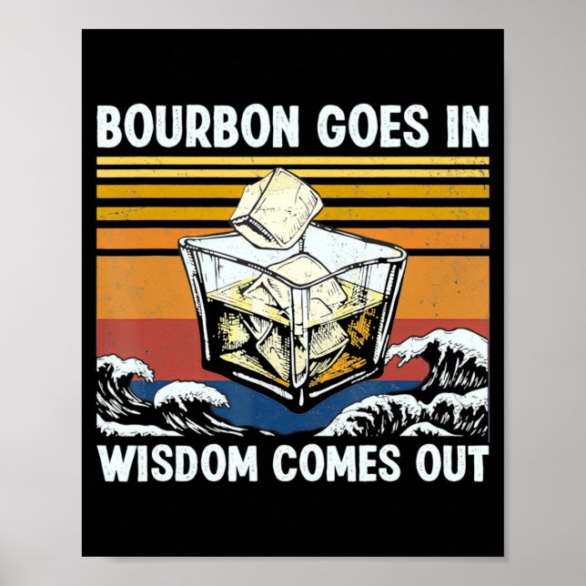 Affiche Bourbon Goes In Wisdom Comes Out 1970s Retro  (Devant)