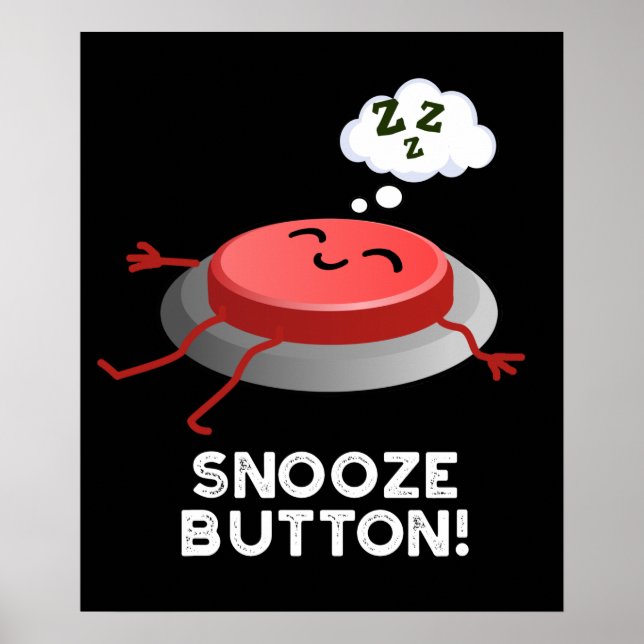 Affiche Bouton Snooze Funny Jeu couché Dark BG (Devant)