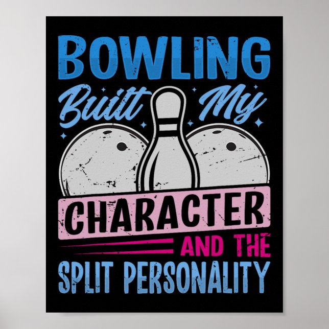 Affiche Bowling Built My Character - The Split Personality (Devant)