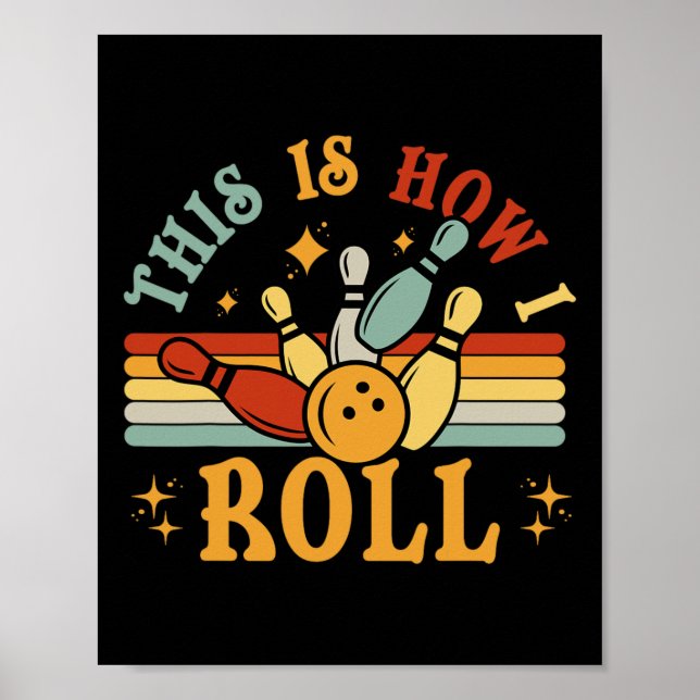Affiche Bowling C'Est Comme Ça Que Je Roule Hommes Femmes  (Devant)