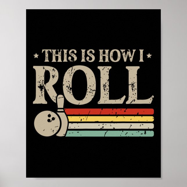 Affiche Bowling C'Est Comme Ça Que Je Roule Retro Funny Bo (Devant)