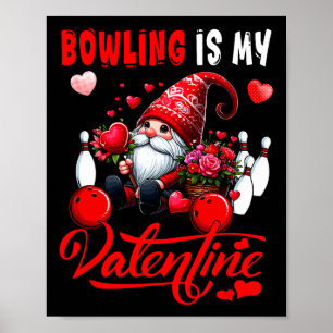 Affiche Bowling Est Mon Coeur Gnome De Saint Valentin