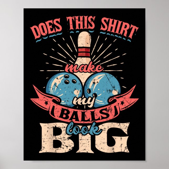 Affiche Bowling Fait Cette Chemise Me Rendre Gros 1 (Devant)