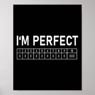 Affiche Bowling Funny Je suis Parfait 300 Game Bowler