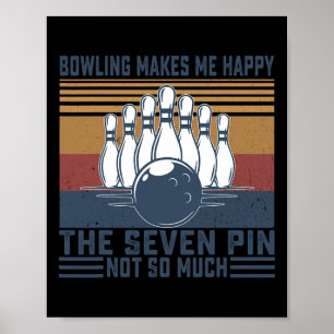 Affiche Bowling Me Rend Heureux Les Sept Épingles Pas Tant
