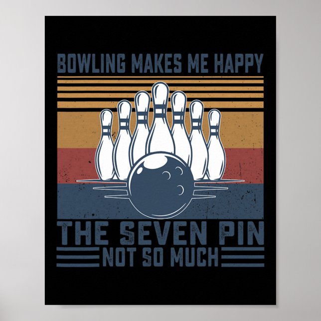 Affiche Bowling Me Rend Heureux Les Sept Épingles Pas Tant (Devant)