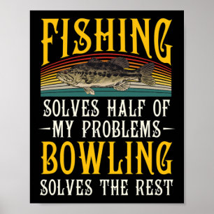 Affiche Bowling Résout Le Reste De Mes Problèmes Pêche Hob