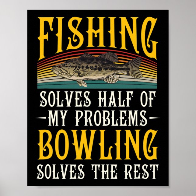 Affiche Bowling Résout Le Reste De Mes Problèmes Pêche Hob (Devant)