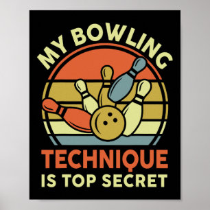 Affiche Bowling-shirt My Bowling Technique Est Top Secret