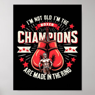 Affiche Boxe Je ne suis pas vieux Je suis Boxer Champions 